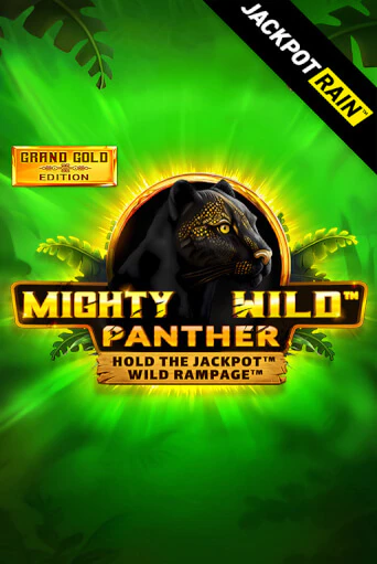 Mighty Wild: Panther Grand Gold Edition JackpotRain - играть онлайн | CashVille Casino - без регистрации