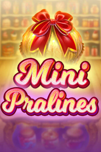 Mini Pralines - играть онлайн | CashVille Casino - без регистрации