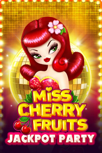 Miss Cherry Fruits Jackpot Party - играть онлайн | CashVille Casino - без регистрации