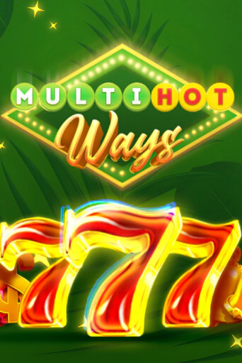 Multi Hot Ways - играть онлайн | CashVille Casino - без регистрации