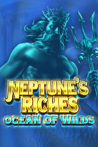 Neptune's Riches: Ocean of Wilds - играть онлайн | CashVille Casino - без регистрации