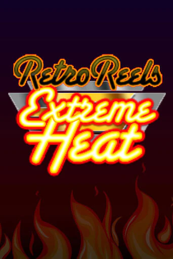 Retro Reels - Extreme Heat - играть онлайн | CashVille Casino - без регистрации