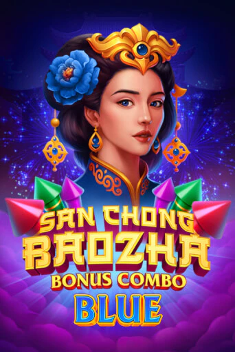 San Chong Baozha Blue: Bonus Combo - играть онлайн | CashVille Casino - без регистрации