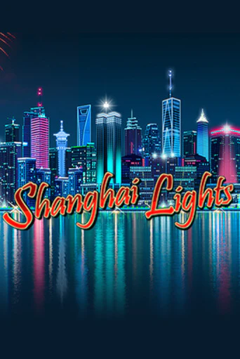 Shanghai Lights - играть онлайн | CashVille Casino - без регистрации