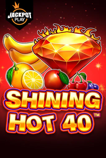 Shining Hot 40 Jackpot Play - играть онлайн | CashVille Casino - без регистрации