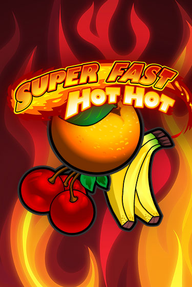 Super Fast Hot Hot - играть онлайн | CashVille Casino - без регистрации