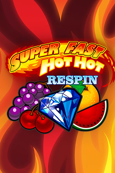 Super Fast Hot Hot RESPIN - играть онлайн | CashVille Casino - без регистрации