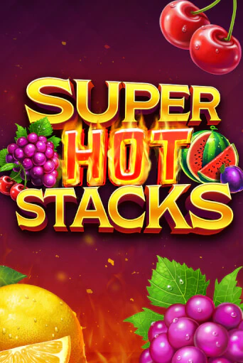 Super Hot Stacks - играть онлайн | CashVille Casino - без регистрации