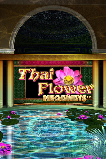 Thai Flower Megaways™ - играть онлайн | CashVille Casino - без регистрации