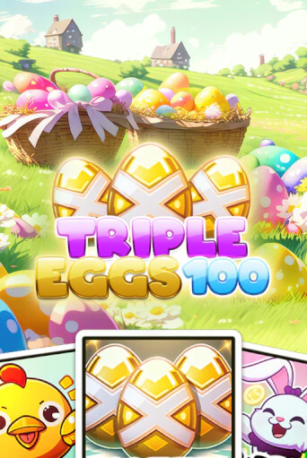 Triple Eggs 100 - играть онлайн | CashVille Casino - без регистрации