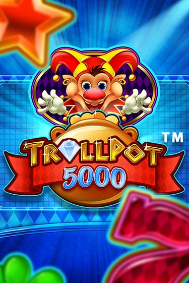 Trollpot 5000 - играть онлайн | CashVille Casino - без регистрации