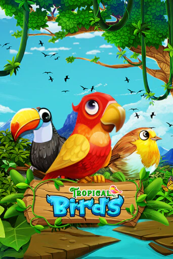 Tropical Birds - играть онлайн | CashVille Casino - без регистрации