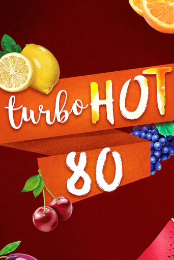 Turbo Hot 80 - играть онлайн | CashVille Casino - без регистрации