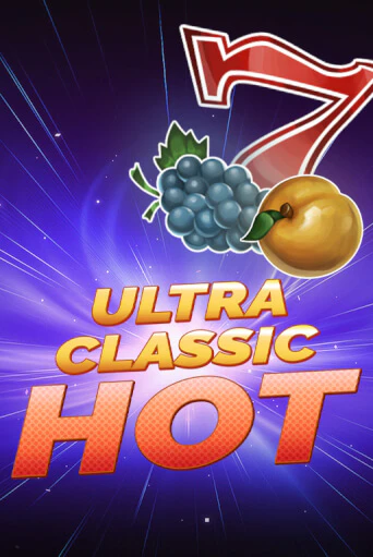 Ultra Classic Hot - играть онлайн | CashVille Casino - без регистрации