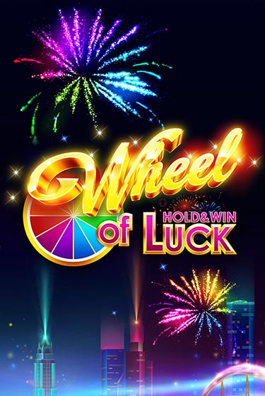 Wheel of Luck: Hold & Win - играть онлайн | CashVille Casino - без регистрации