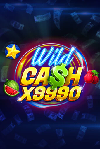 Wild Cash x9990 - играть онлайн | CashVille Casino - без регистрации