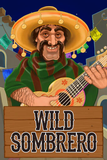 Wild Sombrero - играть онлайн | CashVille Casino - без регистрации