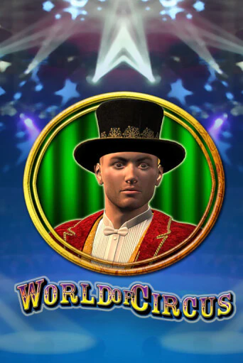 World of Circus - играть онлайн | CashVille Casino - без регистрации