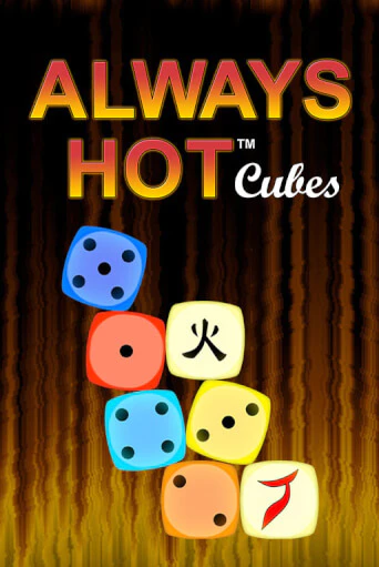 Always Hot Cubes - играть онлайн | CashVille Casino - без регистрации