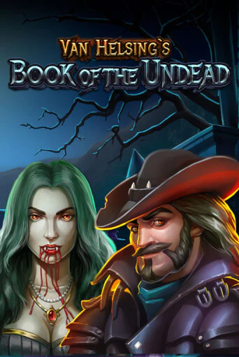 Van Helsing's Book Of The Undead - играть онлайн | CashVille Casino - без регистрации