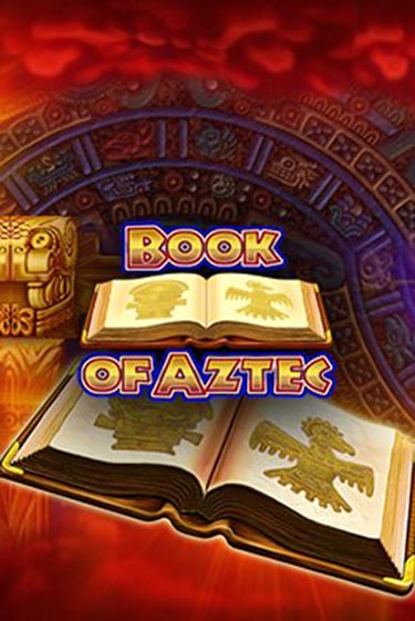 Book of Aztec - играть онлайн | CashVille Casino - без регистрации