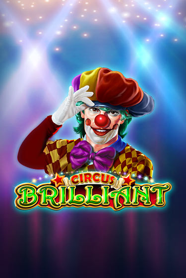 Circus Brilliant - играть онлайн | CashVille Casino - без регистрации