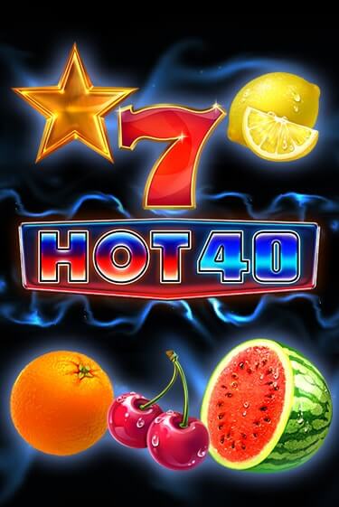 Hot 40 - играть онлайн | CashVille Casino - без регистрации