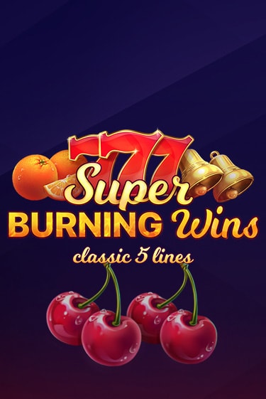 Super Burning Wins: Classic 5 Lines - играть онлайн | CashVille Casino - без регистрации