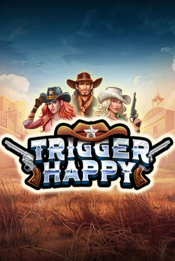 Trigger Happy - играть онлайн | CashVille Casino - без регистрации