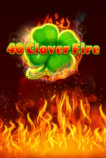 40 Clover Fire - играть онлайн | CashVille Casino - без регистрации