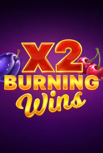 Burning Wins x2 - играть онлайн | CashVille Casino - без регистрации